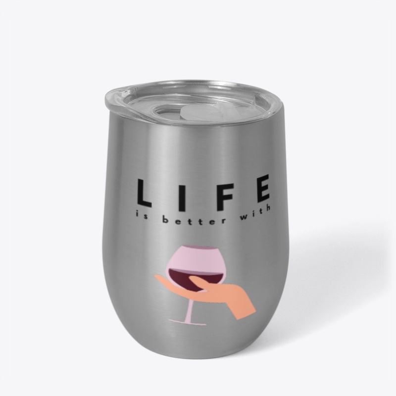 Life Is Better With Wine #2