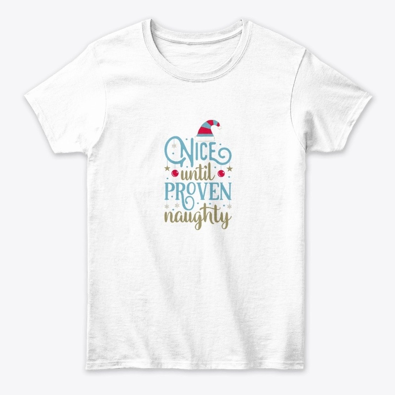NICE UNTIL PROVEN NAUGHTY
