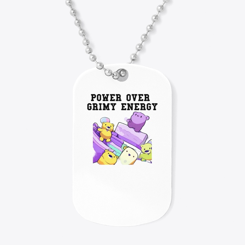 POWER OVER GRIMY ENERGY