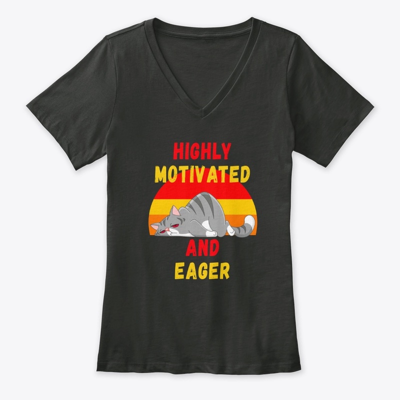 Highly Motivated and Eager – Lazy Cat