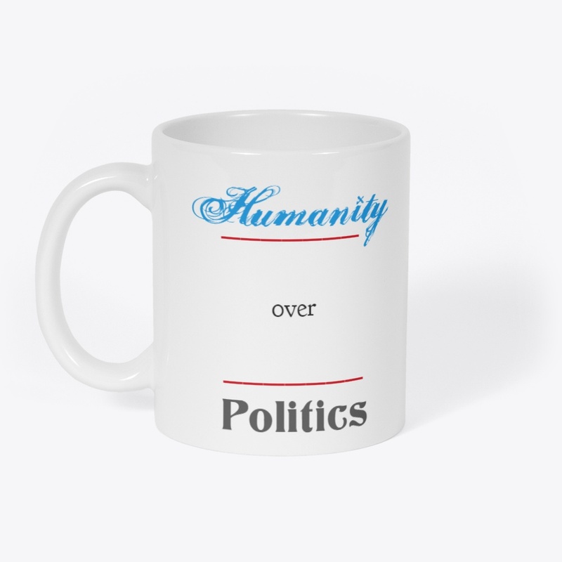 Humanity Over Politics
