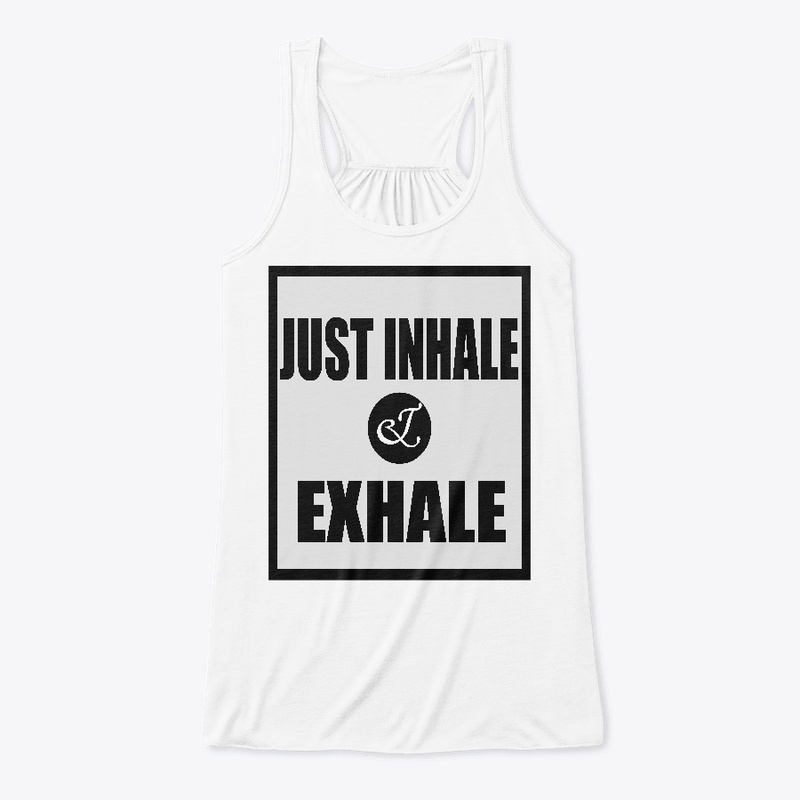 JUST INHALE AND EXHALE YOGA SHIRT
