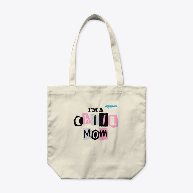 MOTHER'S DAY-TOTE BAG-I'm a chill mom