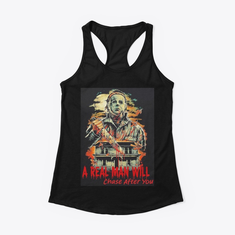 Michael Myers ARealManWillChaseAfterYou