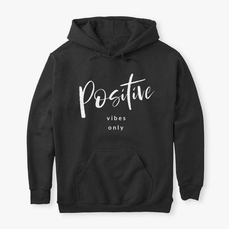 Positive Vibes Only - White Text