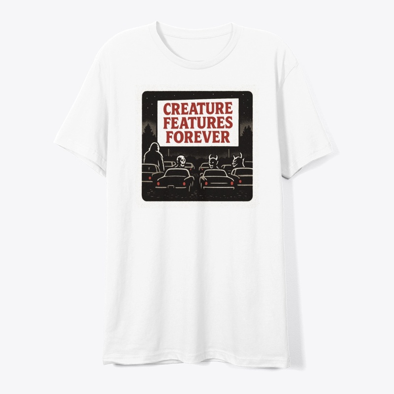 Creature Features Forever Drive-In 