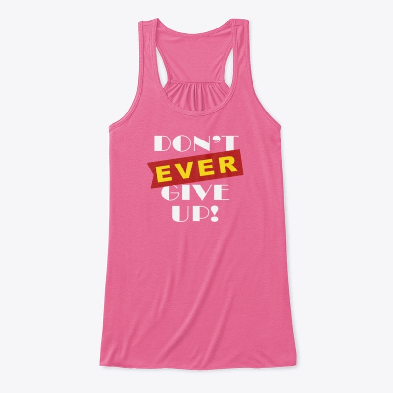 Don't ever give up White