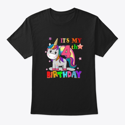 Kids 4 Yrs Old 4 Th Birthday Unicorn Shir Black T-Shirt Front