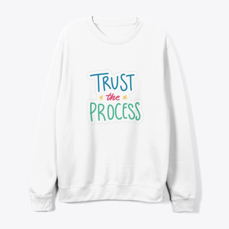 trust the process