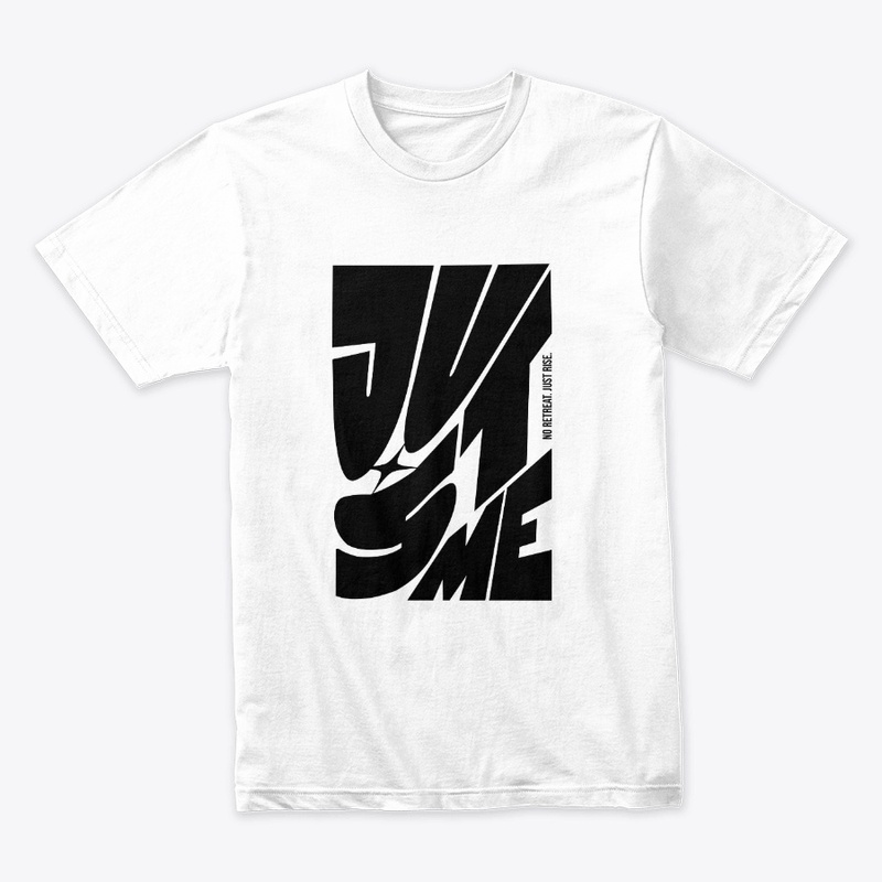 JUST ME – No retreat Just rise