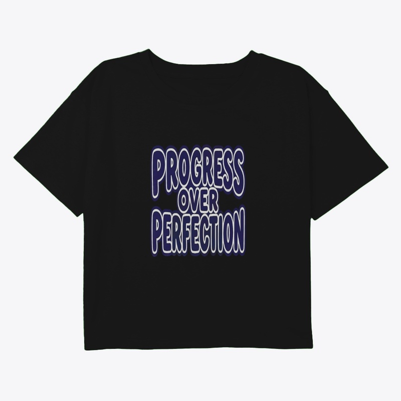 Progress Over Perfection T-Shirt Gift