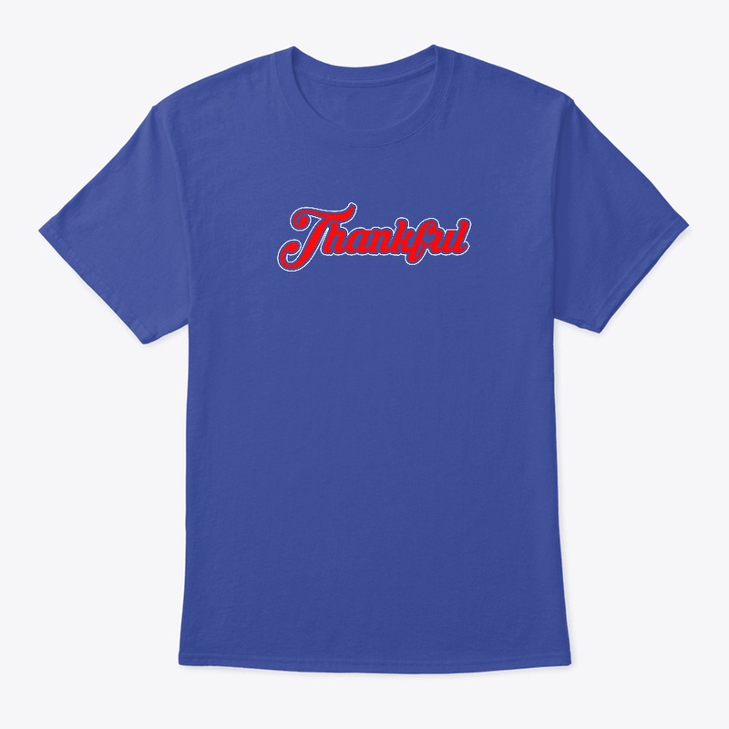Thankful T-shirt Give for ever one.