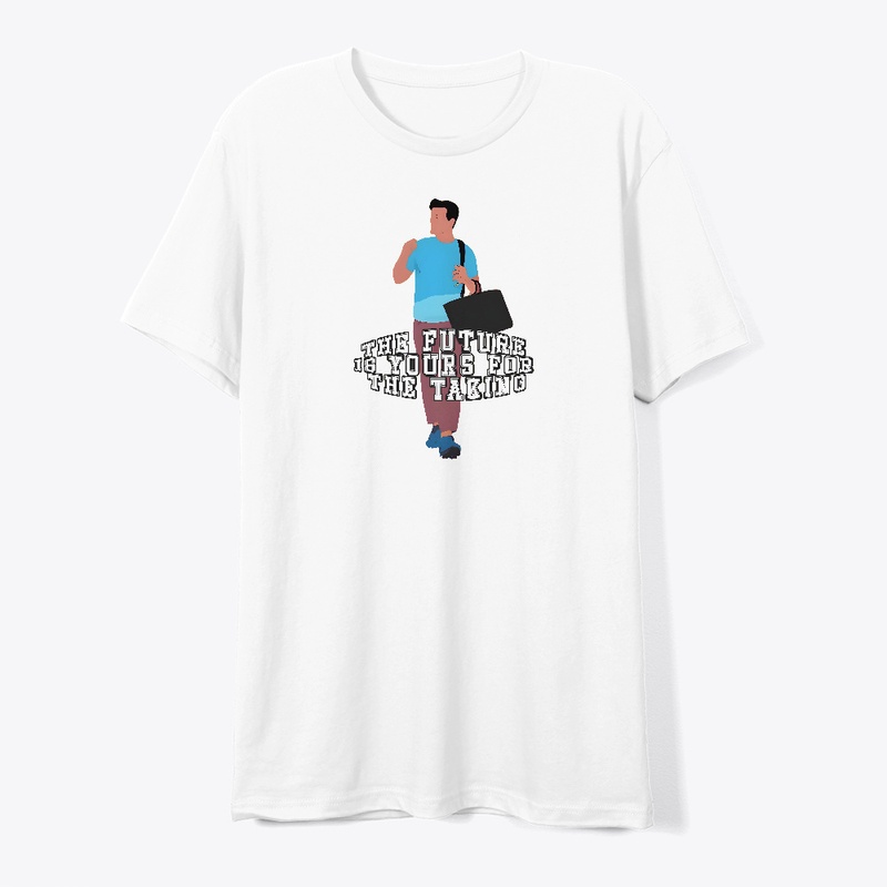 The Future is Yours for the Taking shirt