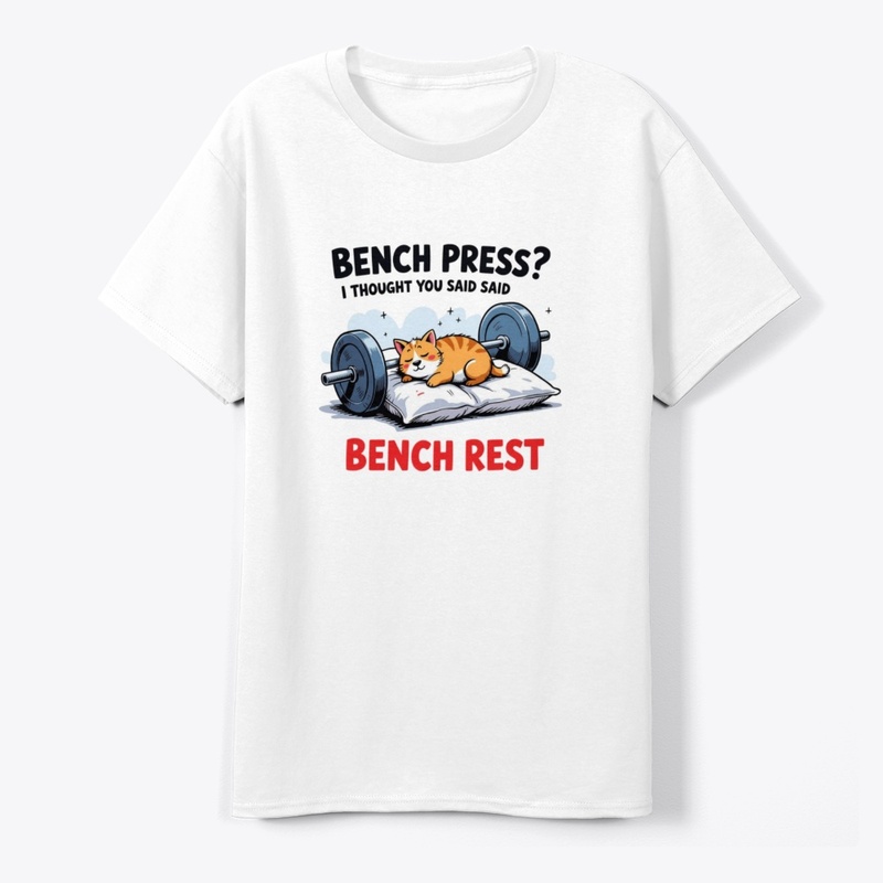 Bench Press? Funny Gym T-shirt