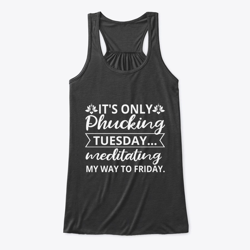 Its-only-phucking-Tuesday