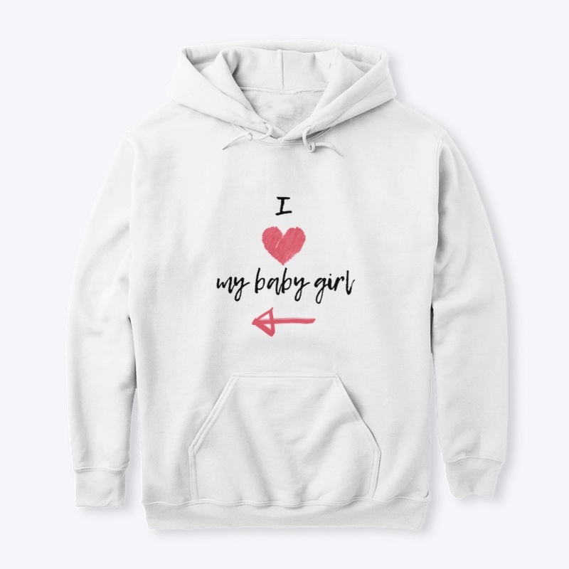 Love my baby girl | gift for moms