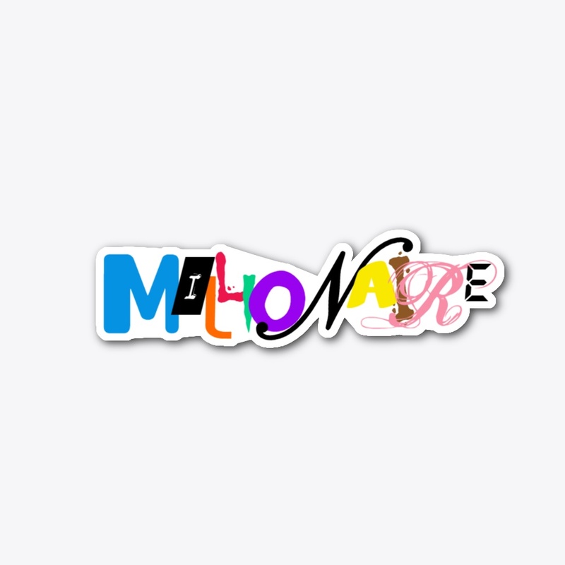 MILLIONAIRE STICKER