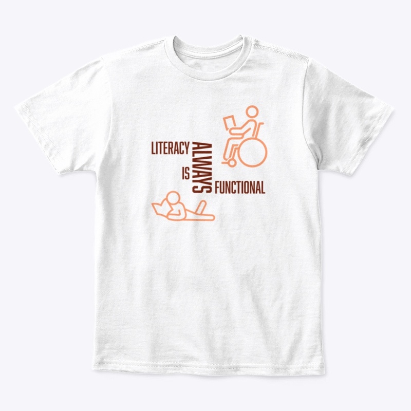 Literacy is ALWAYS Functional