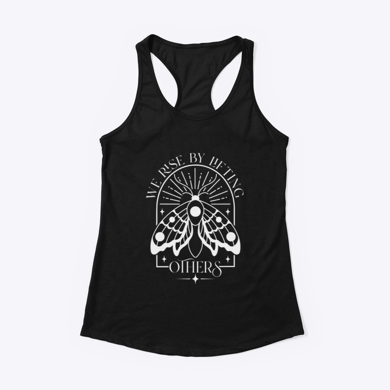 We rise by lifting others white moth 