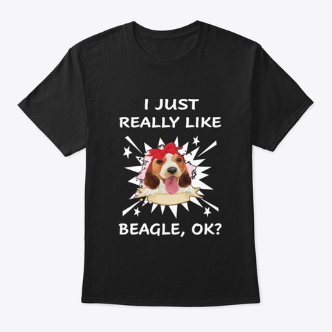 I Just Really Like Beagle (448) Black T-Shirt Front