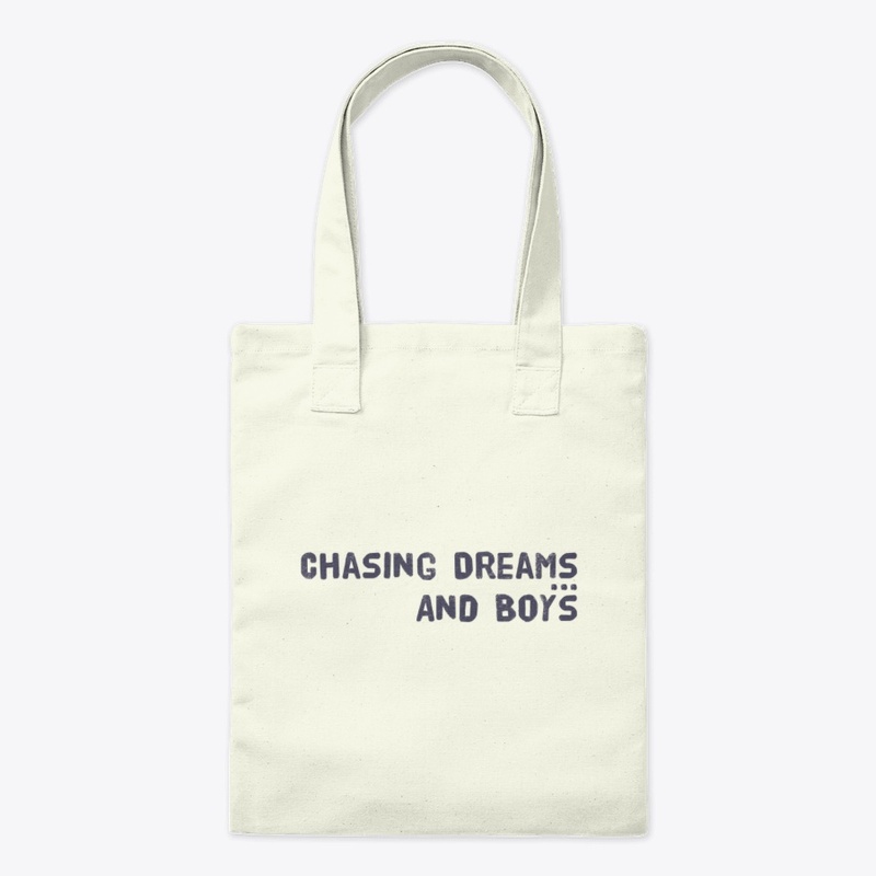 Chasing Dreams and Boys