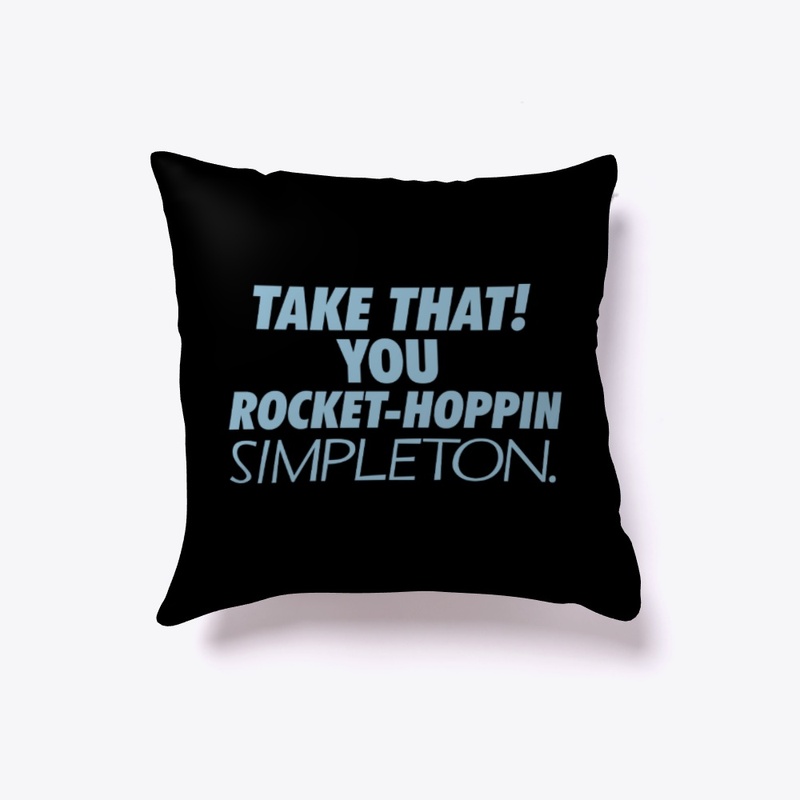 Rocket-Hoppin Simpleton.