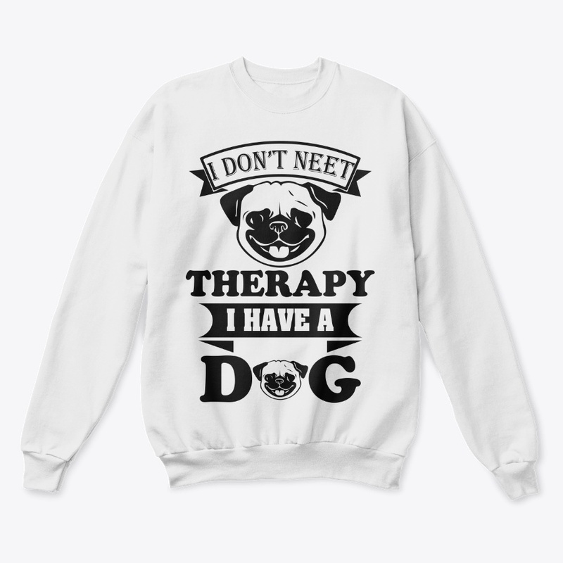 I DON'T NEET THERAPY I HAVE 