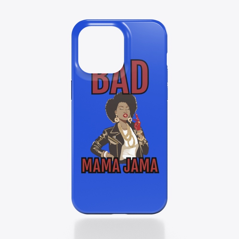 Bad Mama Jama Collection
