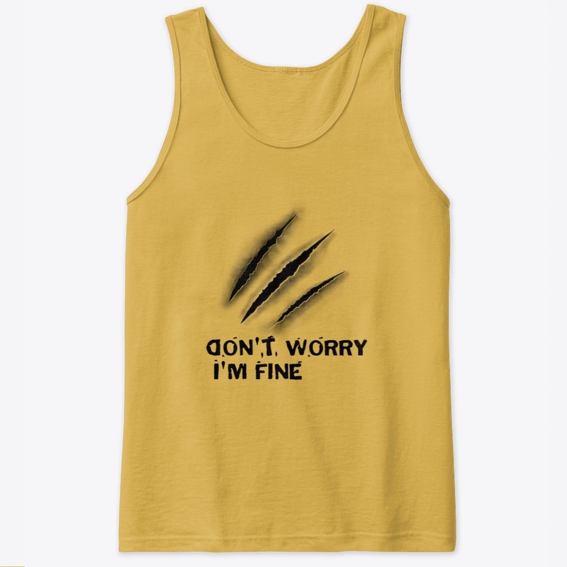 Don't worry  I'm fine scratch marks