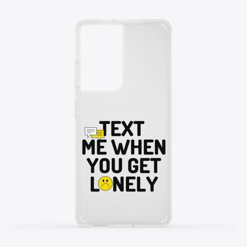 Text Me When You Get Lonely, Merch 