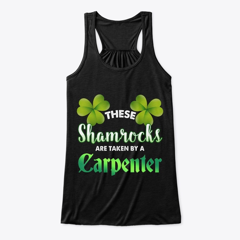 These Shamrocks Are Taken By A Carpenter
