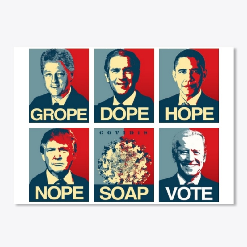 Grope Dope Hope Nope Soap Vote Biden Tee