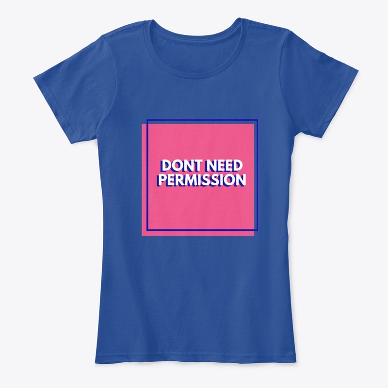 Don't Need Permission