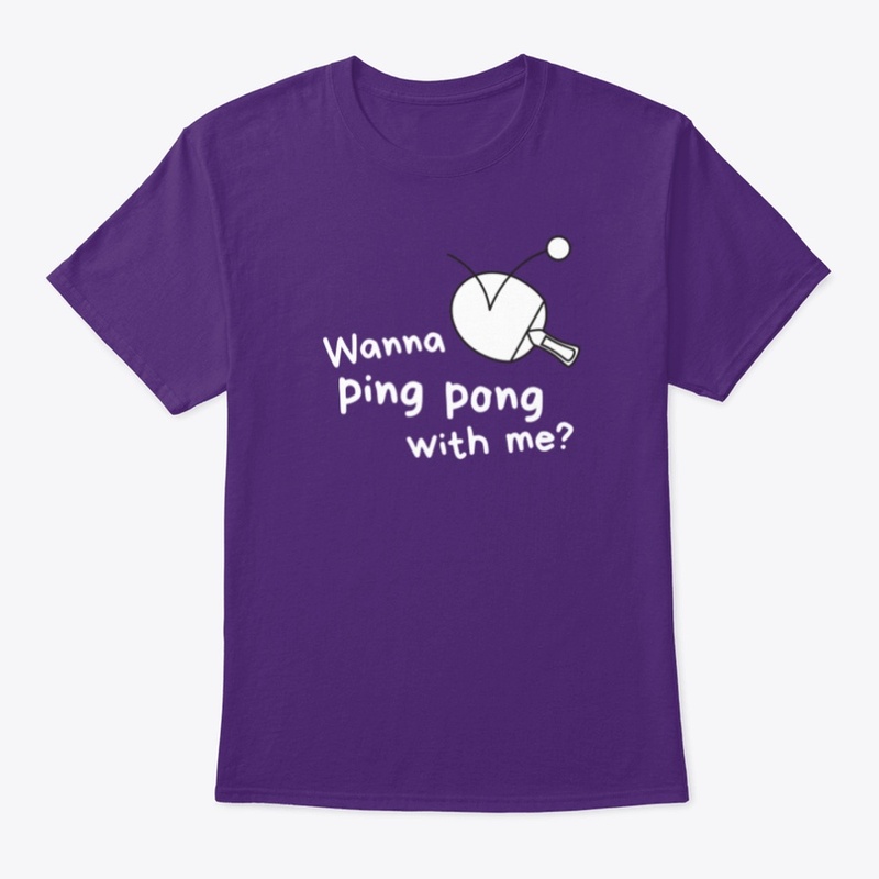 Wanna ping pong with me?