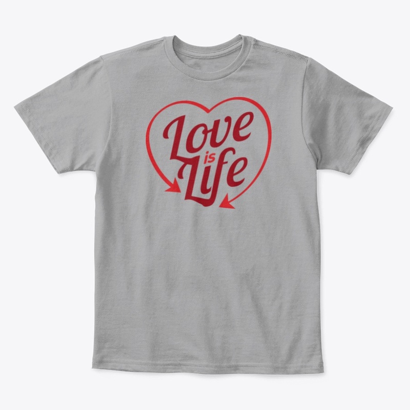 LOVE IS LIFE