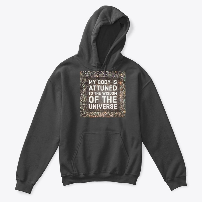 My Body is Attuned with the WISDOM