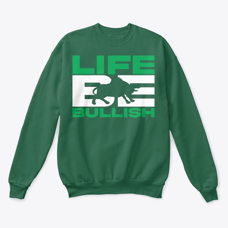 Life Be Bullish