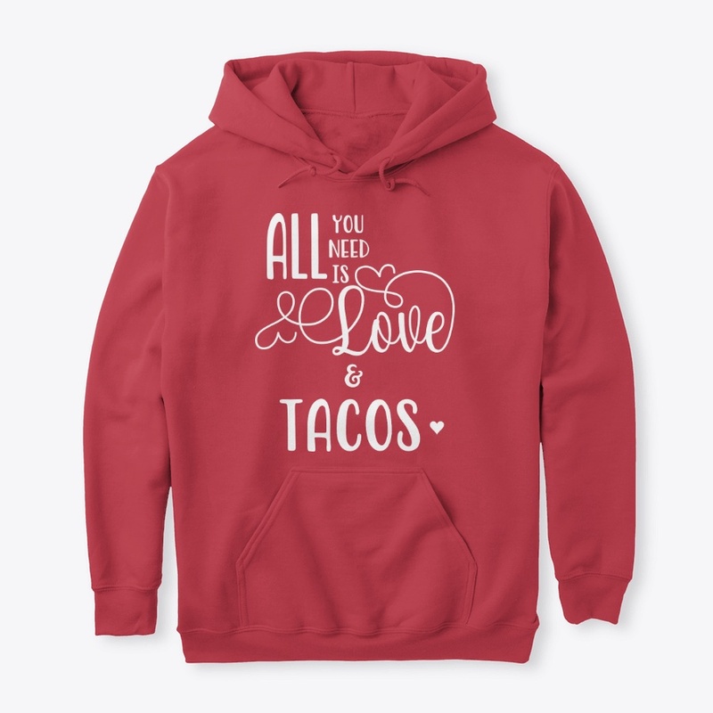 All You Need is Love and Tacos