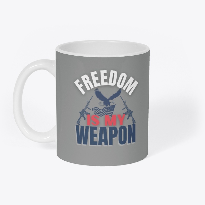 Freedom Is My Weapon Tee