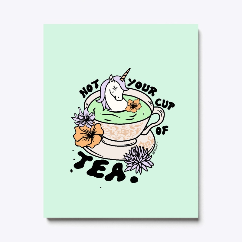 NOT YOUR CUP OF TEA