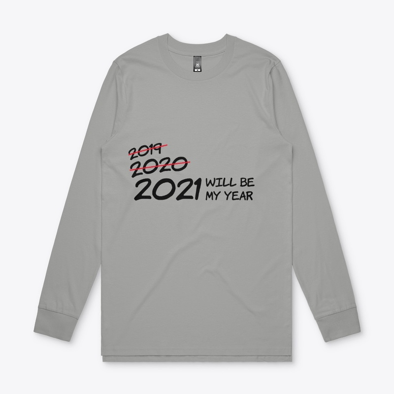 2021 WILL BE MY YEAR