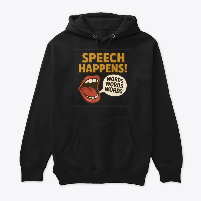 Speech Happens