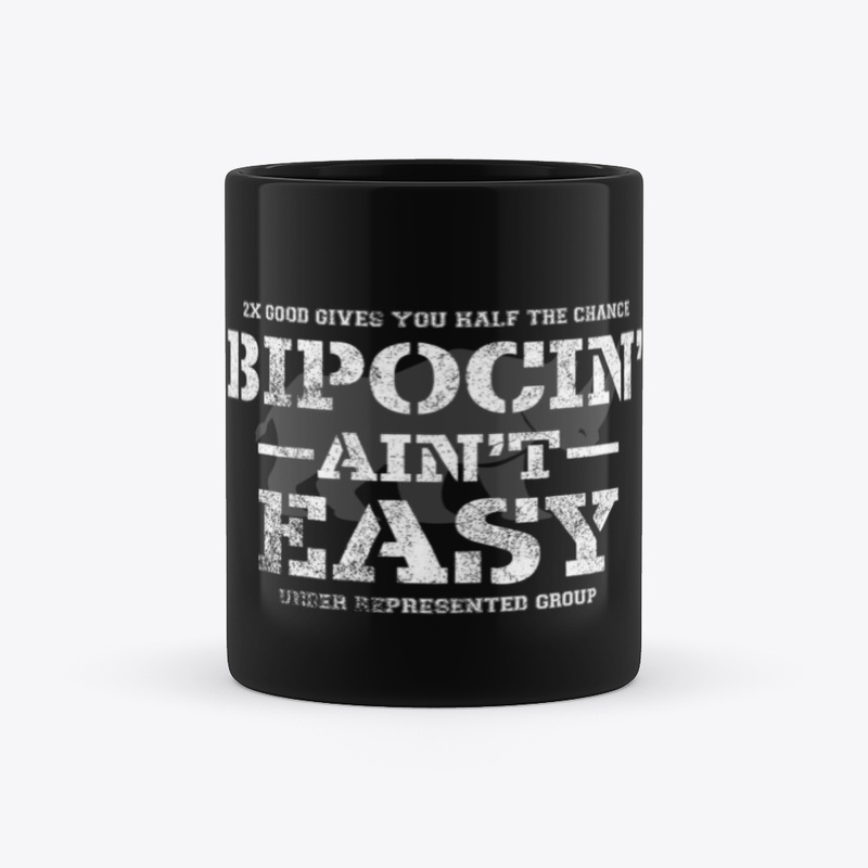 BIPOCIN' Ain't Easy Distressed