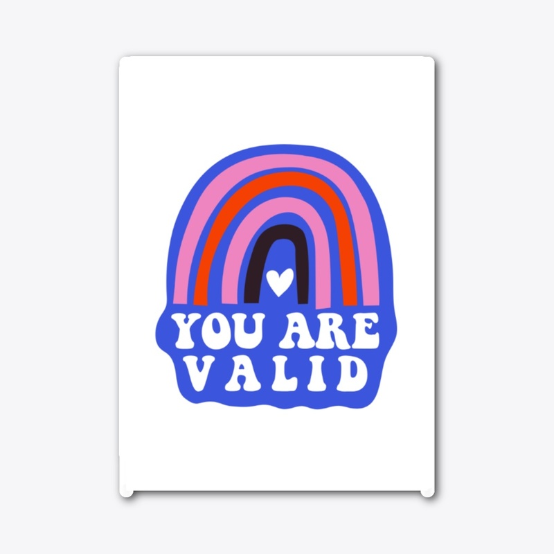 You Are Valid/ Self Care Gifts