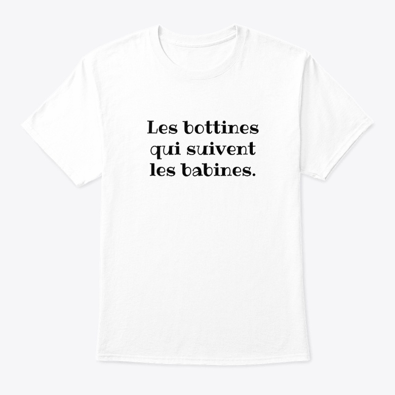 Les bottines qui suivent les babines.