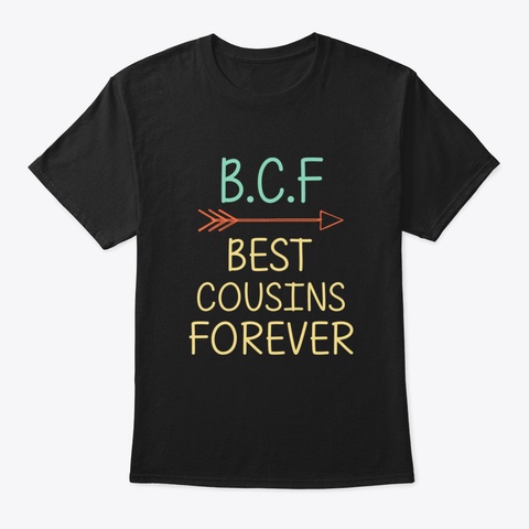 Best Cousins Forever Black T-Shirt Front