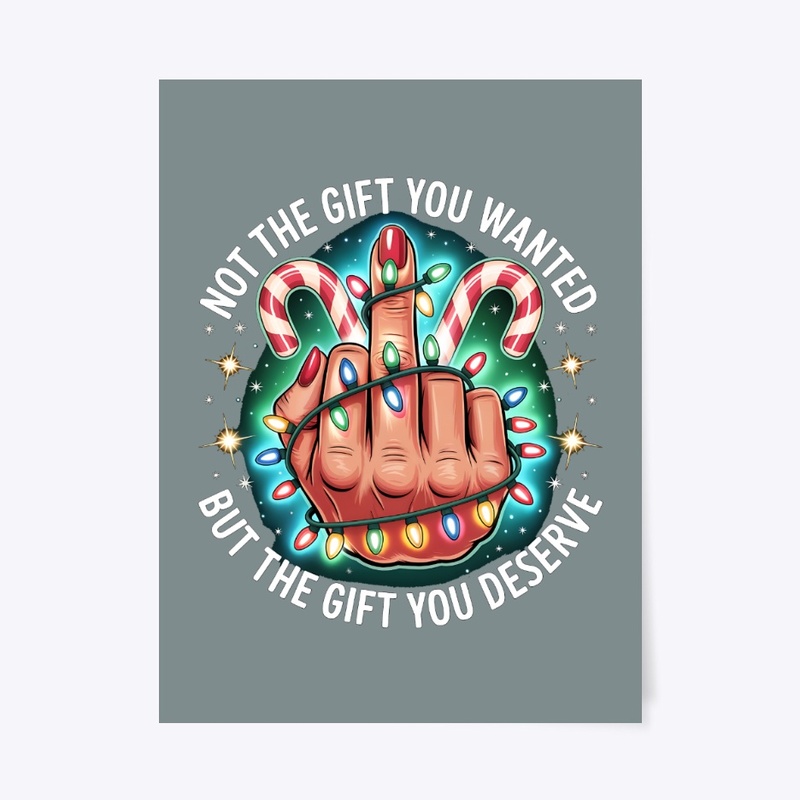 Not The Gift You Wanted