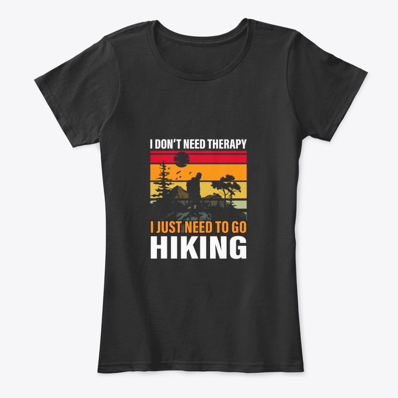 I don't need therapy I just need Hiking