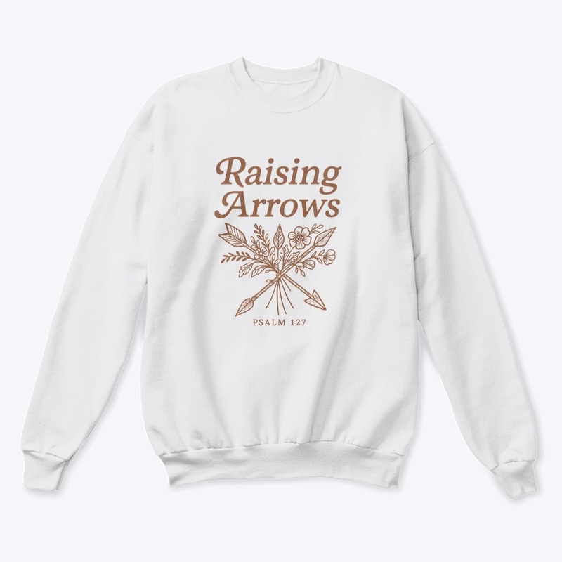 Raising Arrows - Psalm 127