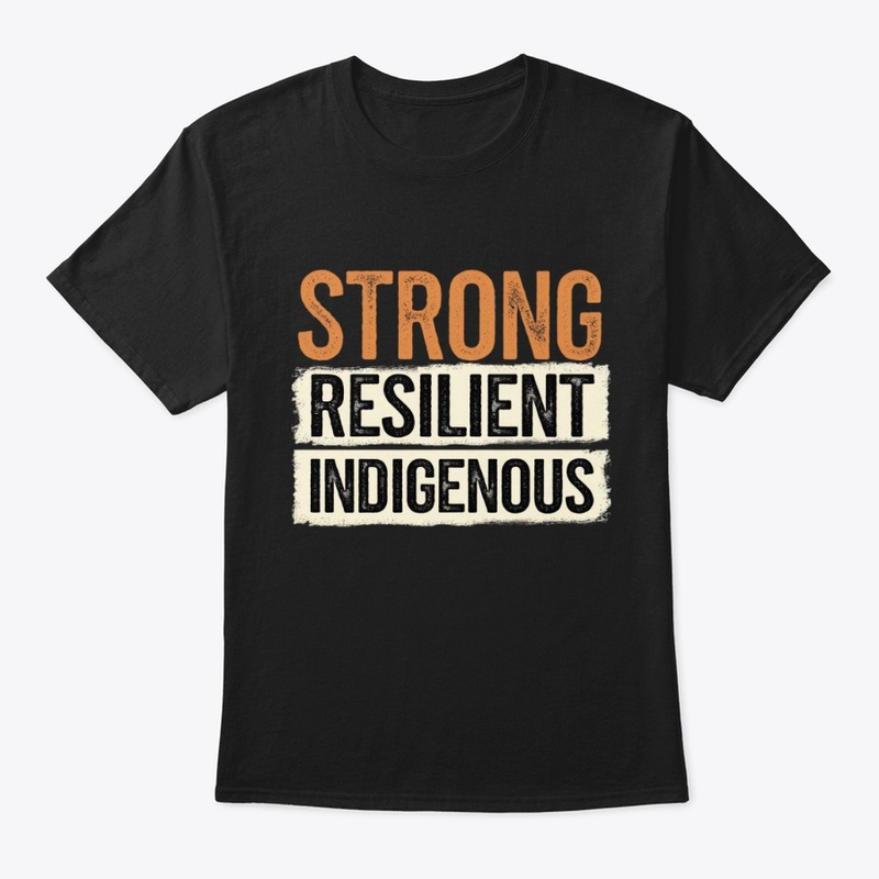 Strong. Resilient. Indigenous